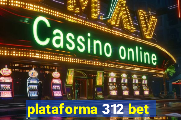 plataforma 312 bet